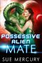 [Savage Martians 02] • Possessive Alien Mate (Savage Martians Book 2)